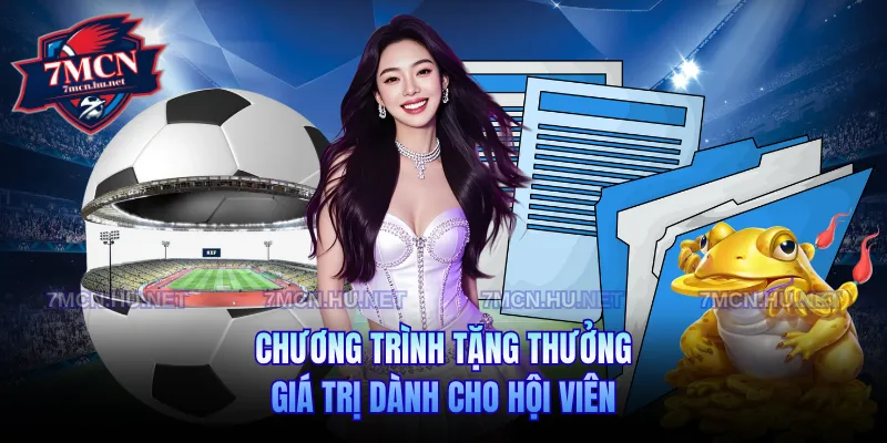 Chương trình tặng thưởng giá trị dành cho hội viên